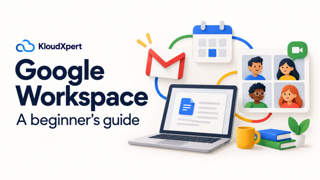 Google Workspace beginner guide with email, documents, calendar and video collaboration illustrated around a laptop.